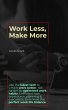 Work Less, Make More (eBook, ePUB) - Bild 1