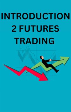 Introduction 2 Futures Trading (eBook, ePUB) - Bharti, Ajay