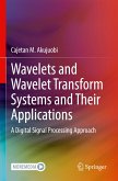 Wavelets and Wavelet Transform Systems and Their Applications