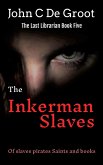 The Inkerman Slaves (The Last Librarian, #5) (eBook, ePUB)