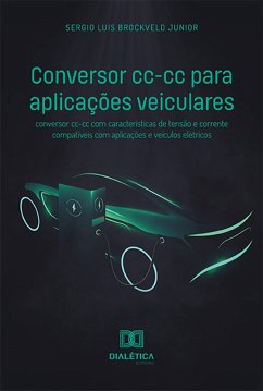 Conversor cc-cc para aplicações veiculares (eBook, ePUB) - Junior, Sergio Luis Brockveld