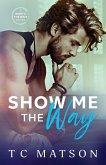 Show Me the Way (Worth the Wait (A Small Town Beach Romance), #1) (eBook, ePUB)