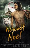 Werewolf Noel (Big City Lycans, #6) (eBook, ePUB)