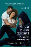 What Jason Doesn't Know...is Hurting Him (What Jason Doesn't Know book 2, #3) (eBook, ePUB)