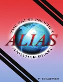 The False Prophet, Alias, Another Beast (eBook, ePUB)