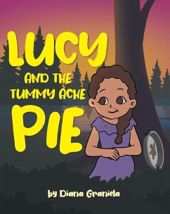 Lucy and The Tummy Ache Pie (eBook, ePUB)