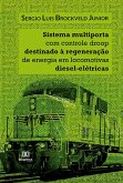 Sistema multiporta com controle droop destinado à regeneração de energia em locomotivas diesel-elétricas (eBook, ePUB)