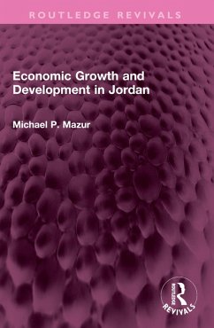 Economic Growth and Development in Jordan (eBook, PDF) - Mazur, Michael P.