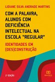 Com a palavra, alunos com deficiência intelectual na escola 