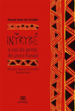 IN¿RYBÉ (eBook, ePUB) - Carvalho, Simone Alves de; Henz, Regina Guimarães Ramos