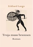 Troja muss brennen (eBook, ePUB)