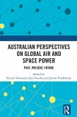 Australian Perspectives on Global Air and Space Power (eBook, PDF)