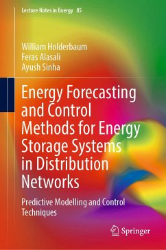 Energy Forecasting and Control Methods for Energy Storage Systems in Distribution Networks (eBook, PDF) - Holderbaum, William; Alasali, Feras; Sinha, Ayush