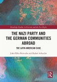 The Nazi Party and the German Communities Abroad (eBook, ePUB)