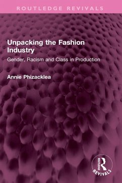 Unpacking the Fashion Industry (eBook, PDF) - Phizacklea, Annie