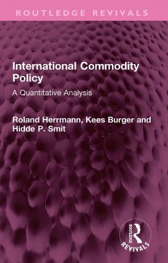 International Commodity Policy (eBook, ePUB) - Herrmann, Roland; Burger, Kees; Smit, Hidde P.