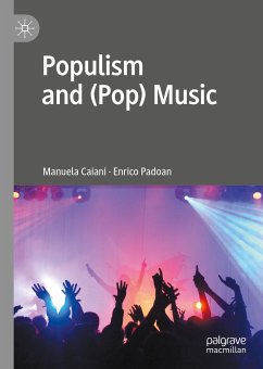 Populism and (Pop) Music (eBook, PDF) - Caiani, Manuela; Padoan, Enrico