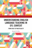 Understanding English Language Teaching in EFL Context (eBook, ePUB)