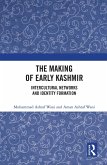 The Making of Early Kashmir (eBook, PDF)