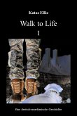Walk to Life I (eBook, ePUB)