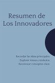 Resumen de Los Innovadores (eBook, ePUB)