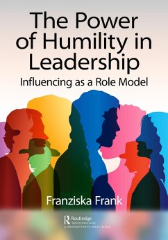 The Power of Humility in Leadership (eBook, ePUB) - Frank, Franziska