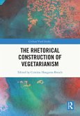 The Rhetorical Construction of Vegetarianism (eBook, ePUB)