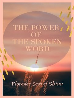 The power of the spoken word (eBook, ePUB) - Scovel Shinn, Florence