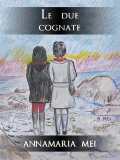 Le due cognate (eBook, ePUB) - Mei, Annamaria