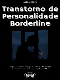 Transtorno De Personalidade Borderline (eBook, ePUB) - Garner, Aden