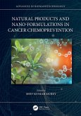 Natural Products and Nano-Formulations in Cancer Chemoprevention (eBook, PDF) Natural Products and Nano-Formulations in Cancer Chemoprevention (eBook, PDF)