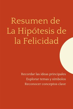 Resumen de La Hipótesis de la Felicidad (eBook, ePUB) - B, Mente