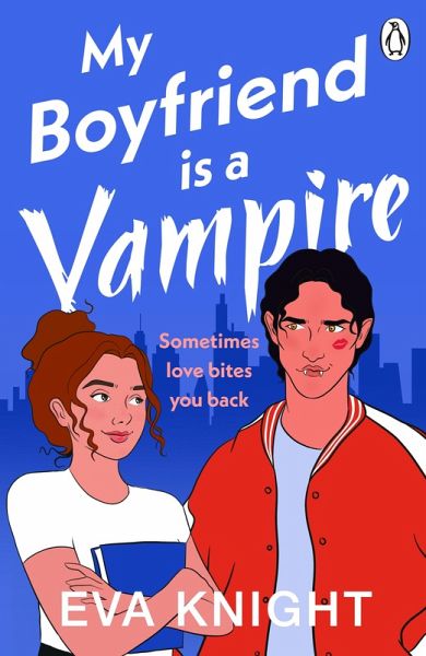 My Boyfriend is a Vampire (eBook, ePUB) My Boyfriend is a Vampire (eBook, ePUB)