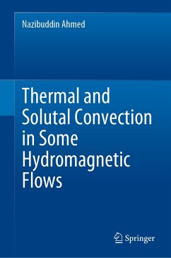 Thermal and Solutal Convection in Some Hydromagnetic Flows (eBook, PDF) - Ahmed, Nazibuddin