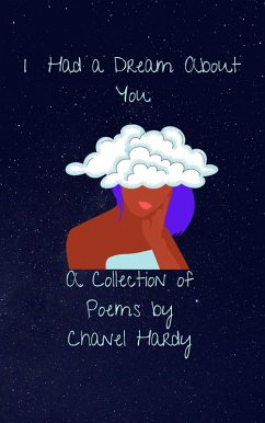 I Had a Dream About You: A Collection of Poems (eBook, ePUB) - Hardy, Chanel