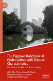 The Palgrave Handbook of Globalization with Chinese Characteristics (eBook, PDF) The Palgrave Handbook of Globalization with Chinese Characteristics (eBook, PDF)