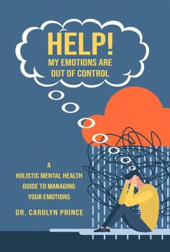 Help! My Emotions Are Out of Control (eBook, ePUB) - Prince, Carolyn