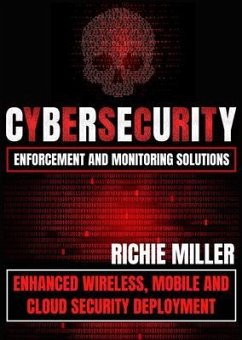 Cybersecurity Enforcement and Monitoring Solutions (eBook, ePUB) - Miller, Richie