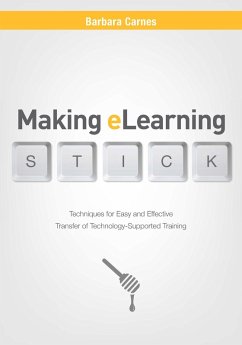 Making E-Learning Stick (eBook, ePUB) - Carnes, Barbara