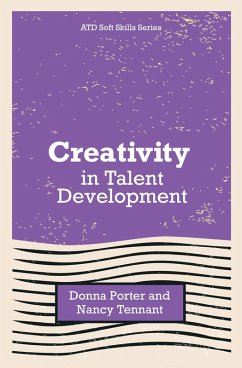 Creativity in Talent Development (eBook, ePUB) - Porter, Donna; Tennant, Nancy