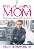 Inner Compass Mom (eBook, ePUB)