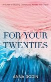 For Your Twenties (eBook, ePUB)