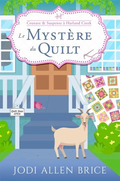 Le Mystery Du Quilt (Couture & Suspense a Harland Creek, #1) (eBook, ePUB) - Brice, Jodi Allen