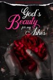 God's Beauty for My Ashes (eBook, ePUB)