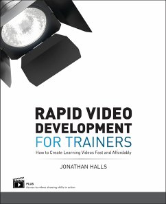 Rapid Video Development for Trainers (eBook, ePUB) - Halls, Jonathan