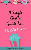 A Single Girl's Guide To... Must-See Movies (eBook, ePUB)