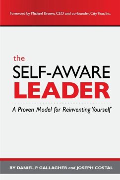 The Self-Aware Leader (eBook, ePUB) - Gallagher, Daniel P.; Costal, Joseph