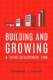 The Complete Guide to Building and Growing a Talent Development Firm (eBook, ePUB)