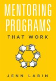 Mentoring Programs That Work (eBook, ePUB)