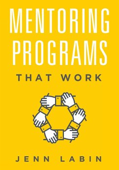 Mentoring Programs That Work (eBook, ePUB) - Labin, Jenn